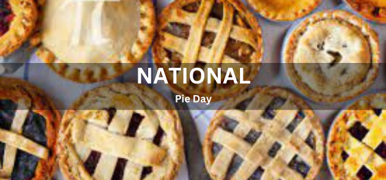 National Pie Day[राष्ट्रीय पाई दिवस]